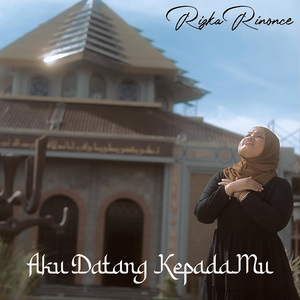 Aku Datang KepadaMu
