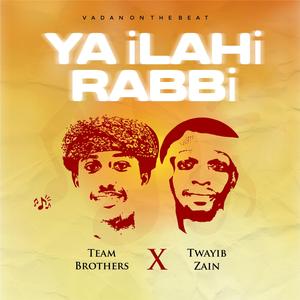Ya Ilahi Rabbi (feat. Twayib Zain)