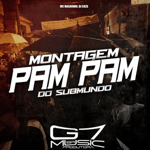 Montagem Pam Pam do Submundo