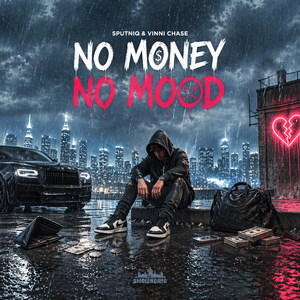 No Money, No Mood (Radio Mix)
