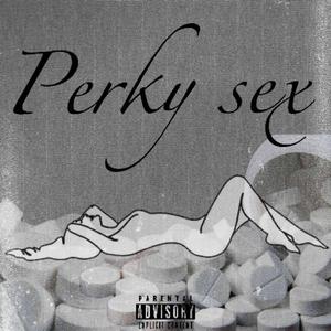 Perky Sex (feat. Ybl rico)