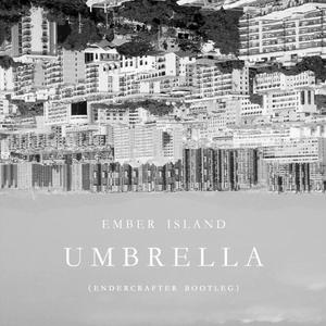 Umbrella (EnderCrafter Bootleg)