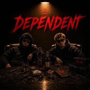 DEPENDENT (feat. Gradi)