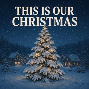 This Is Our Christmas (Duet)
