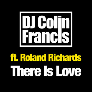 There Is Love (feat. Roland Richards)