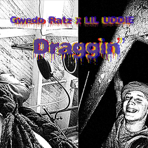 Draggin' (feat. Lil Uddie)
