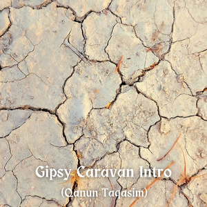 Gipsy Caravan Intro (Qanun Taqasim)