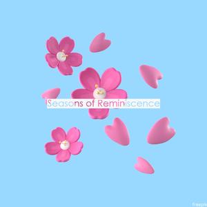 Seasons of Reminiscence (Remastered Ver)