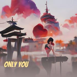 Only You