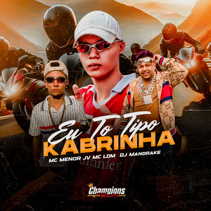 Eu Tô Tipo Kabrinha