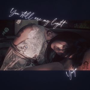 You still are my light