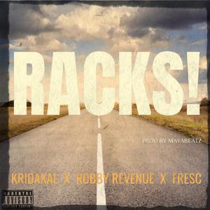Racks! (feat. Kridakal & Fresc)