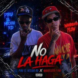 No La Haga (feat. wandelsito Flow)