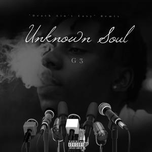 Unknown Soul (Death Aint Easy)