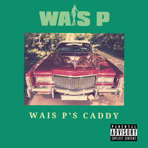Wais P's Caddy (Johnny P's Caddy Freestyle)