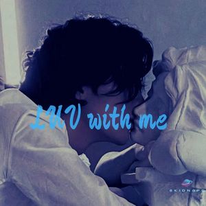 LUV WITH ME（pord by.RoyalBoyBrazy）