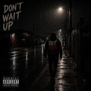 Don't Wait Up