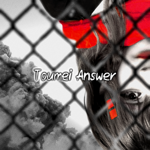 Toumei Answer (Cover)
