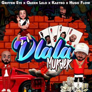 Dlala (Murder) (feat. Kastro, Queen Lelo & Hugo Flow)