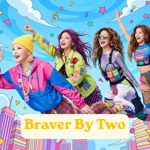 Braver By Two (Remix)