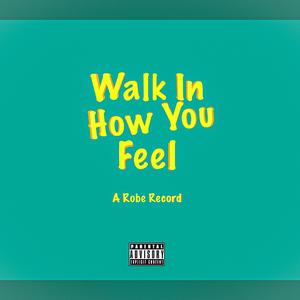 Walk In How You Feel