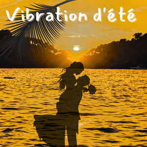 Vibration d'été