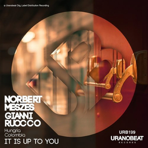 It Is Up To You (Uranobeat Mix)