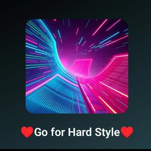 Go for Hard Style (Hardstyle)
