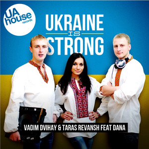 Ukraine Is Strong (Radio Edit)