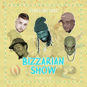 Bizzarian Show (feat. Blew)