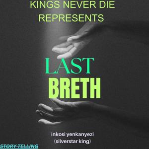 Last breath storytelling