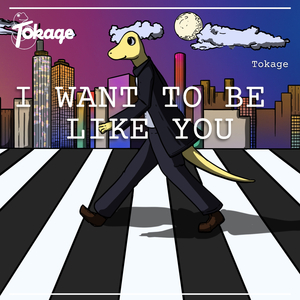 I Want to Be Like You