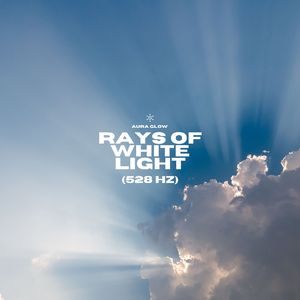 Rays Of White Light 528 Hz