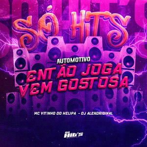 Automotivo Então Joga Vem Gostosa