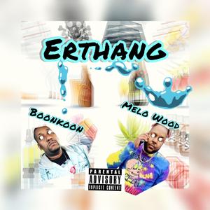 Erthang (feat. Melo Wood)