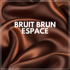 Bruit brun de relaxation ultime, Pt. 2