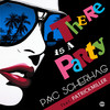 Patrick Miller - There Is a Party