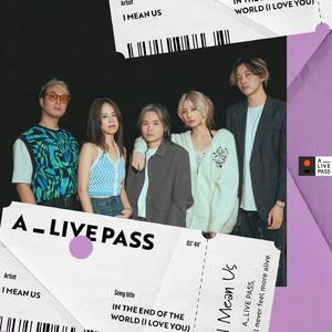 In the End of the World (I Love You) (A_LIVE PASS Session)