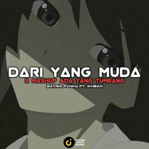 Dj Dari Yang Muda x Ada Yang Tumbang Tiktok