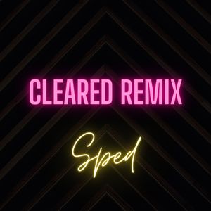 Take It Real Slow (Cleared Remix - Sped)