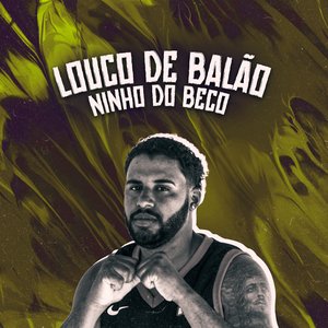 Louco de Balão (bregadeira)