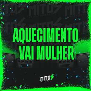 Aquecimento Vai Mulher