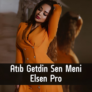 Atıb Getdin Sen Meni