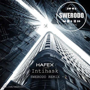 Intihask (SWERODO Remix)