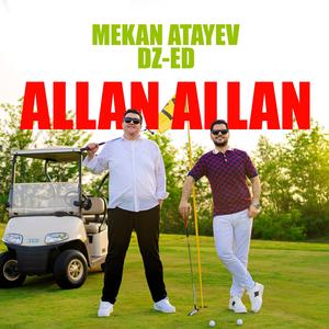 Allan allan (feat. Mekan Atayev)
