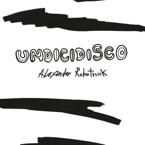 Undicidisco (Justin VanDerVolgen Edit)