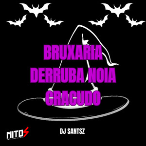 bruxaria derruba noia cracudo