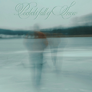 pockets full of snow