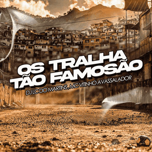 Os Tralha tão Famosão