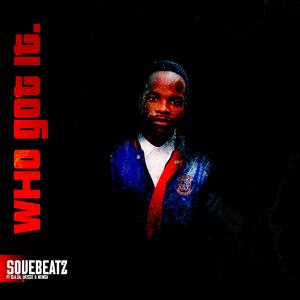Who got it (feat. ZLA.sa, Weizze & Memza)